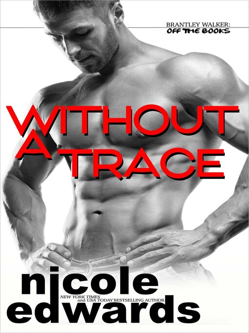 Title details for Without a Trace by Nicole Edwards - Available